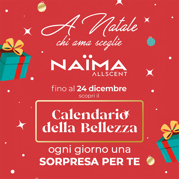 A Natale chi ama Scegli Naima All Scent, fino al 24 dicembre scopri il calendario della Bellezza.