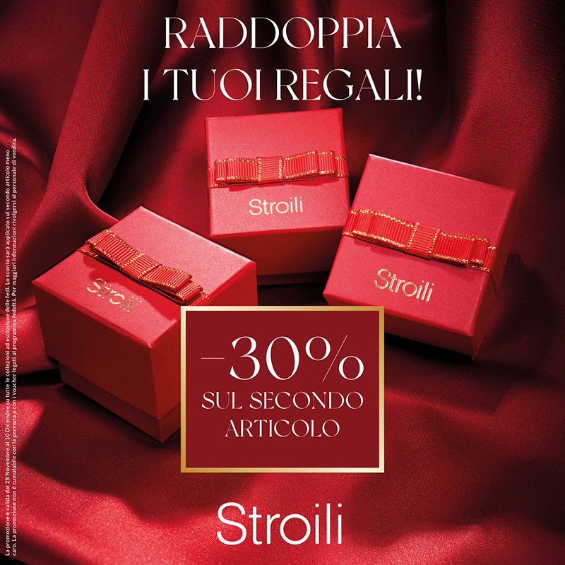 Raddoppia i tuoi Regali: da Stroili -30% sul secondo articolo
